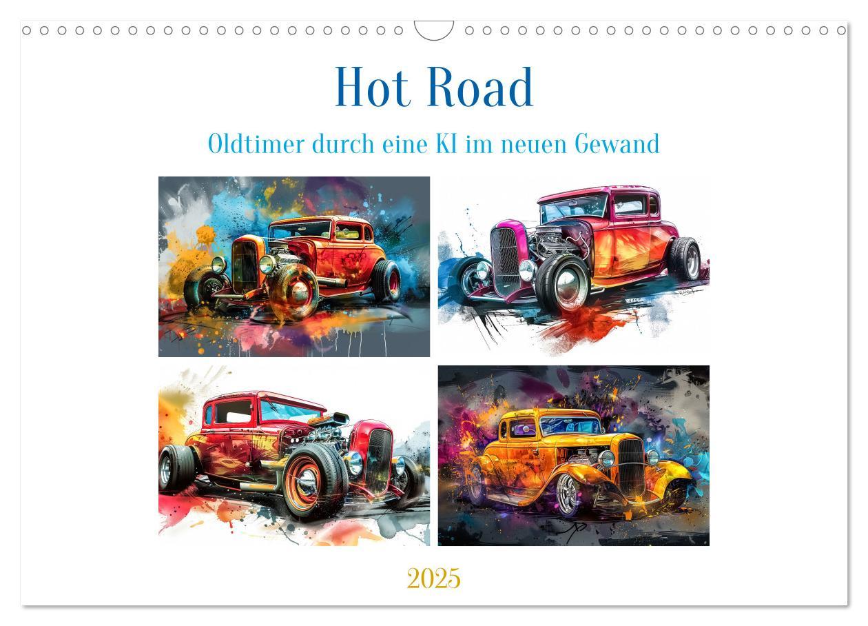 Cover: 9783383806995 | Hot Road - Oldtimer durch eine KI im neuen Gewand (Wandkalender...