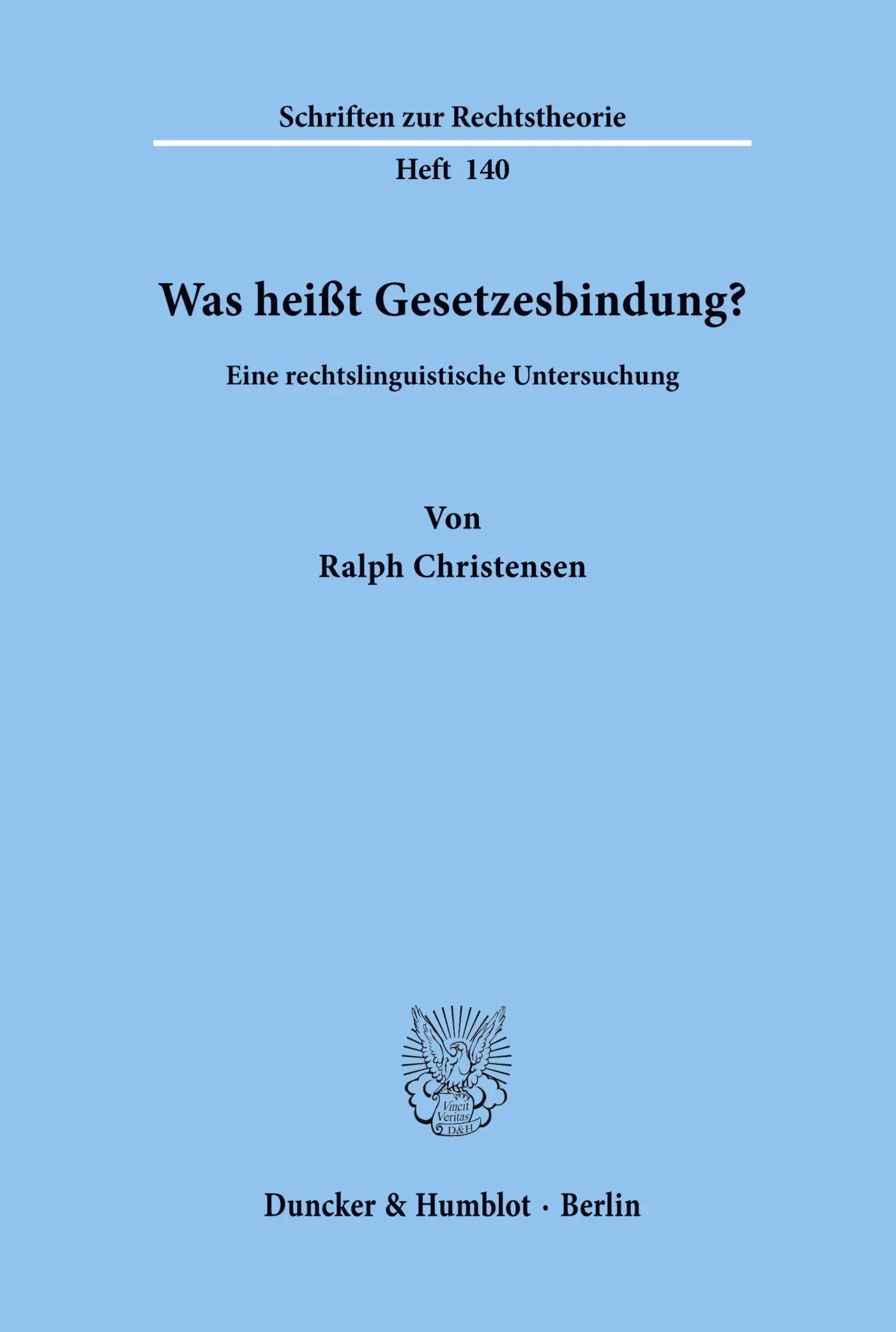 Cover: 9783428066995 | Was heißt Gesetzesbindung? | Eine rechtslinguistische Untersuchung.