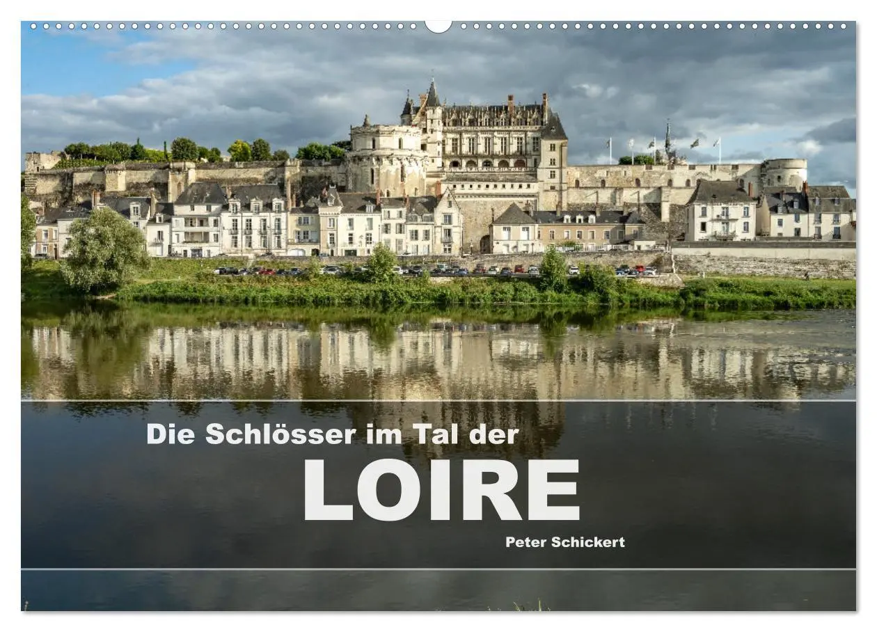 Cover: 9783457466995 | Die Schlösser im Tal der Loire (Wandkalender 2026 DIN A2 quer),...