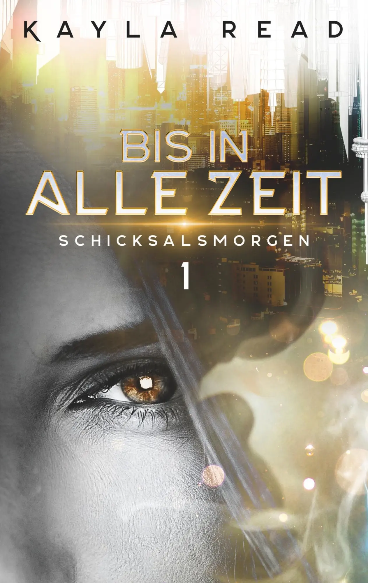 Cover: 9783750406995 | Bis in alle Zeit | Schicksalsmorgen | Kayla Read | Taschenbuch | 2019