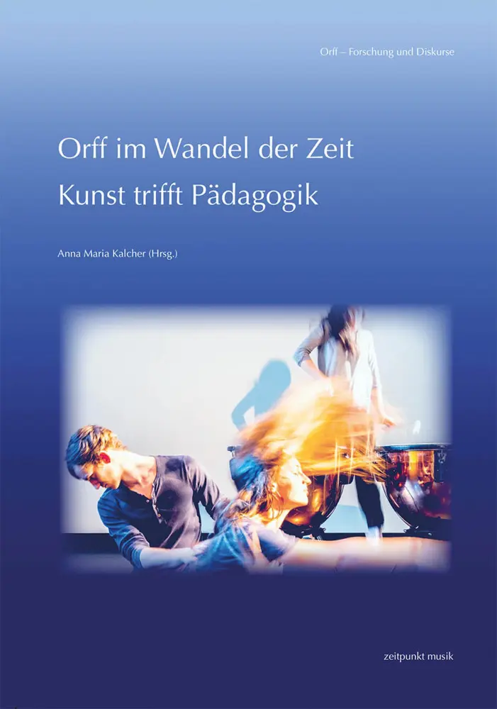 Cover: 9783752006995 | Orff im Wandel der Zeit | Kunst trifft Pädagogik | Anna Maria Kalcher