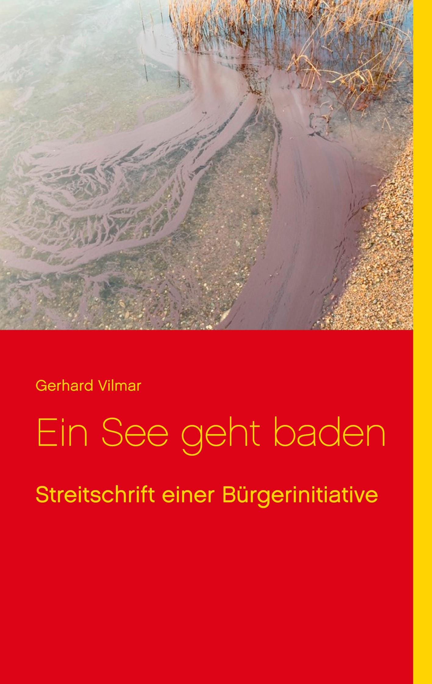 Cover: 9783752626995 | Ein See geht baden | Streitschrift einer Bürgerinitiative | Vilmar