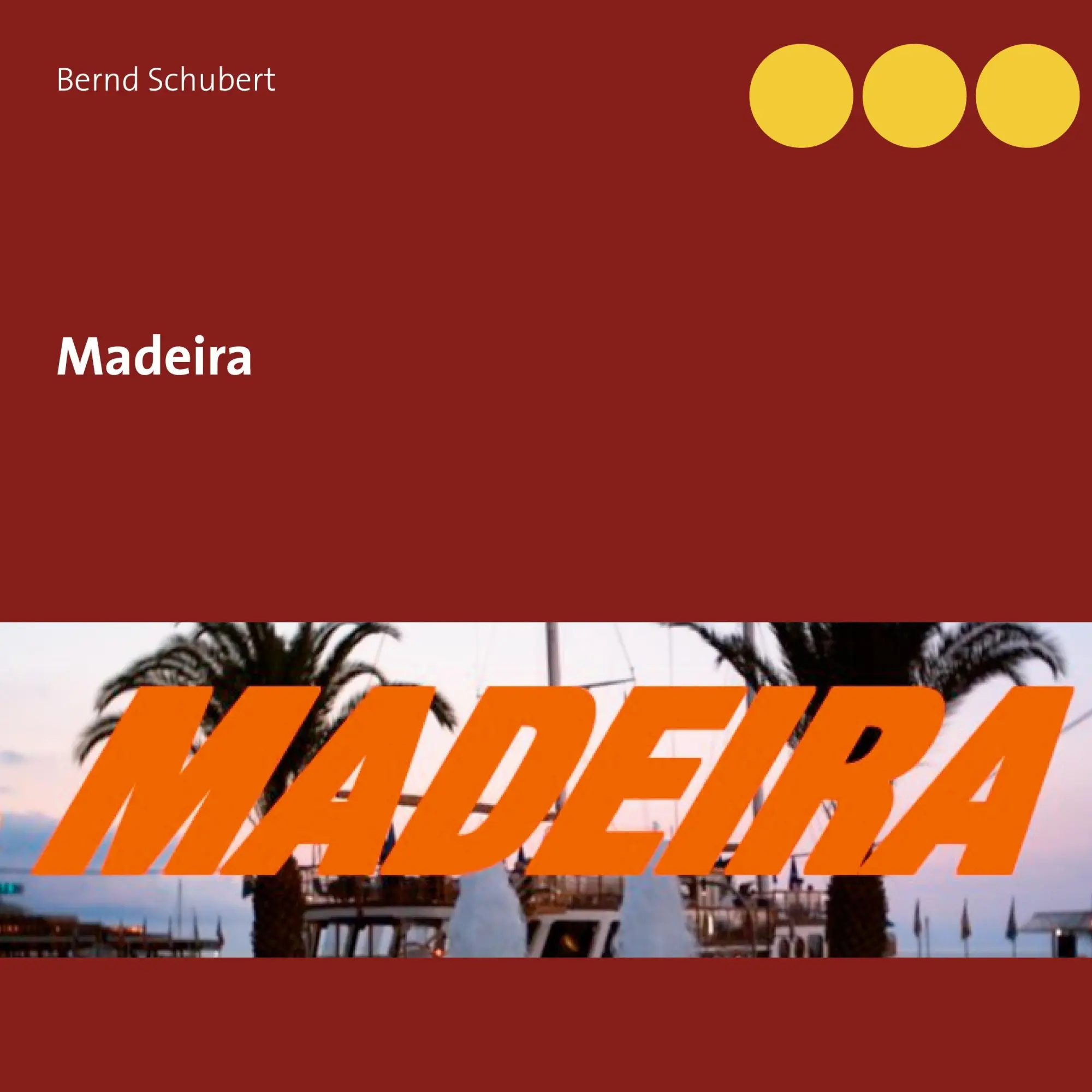 Cover: 9783753476995 | Madeira | Bernd Schubert | Taschenbuch | 100 S. | Deutsch | 2021