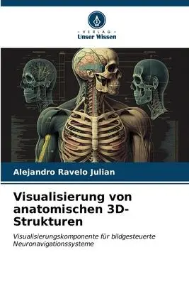 Cover: 9786206526995 | Visualisierung von anatomischen 3D-Strukturen | Julian | Taschenbuch