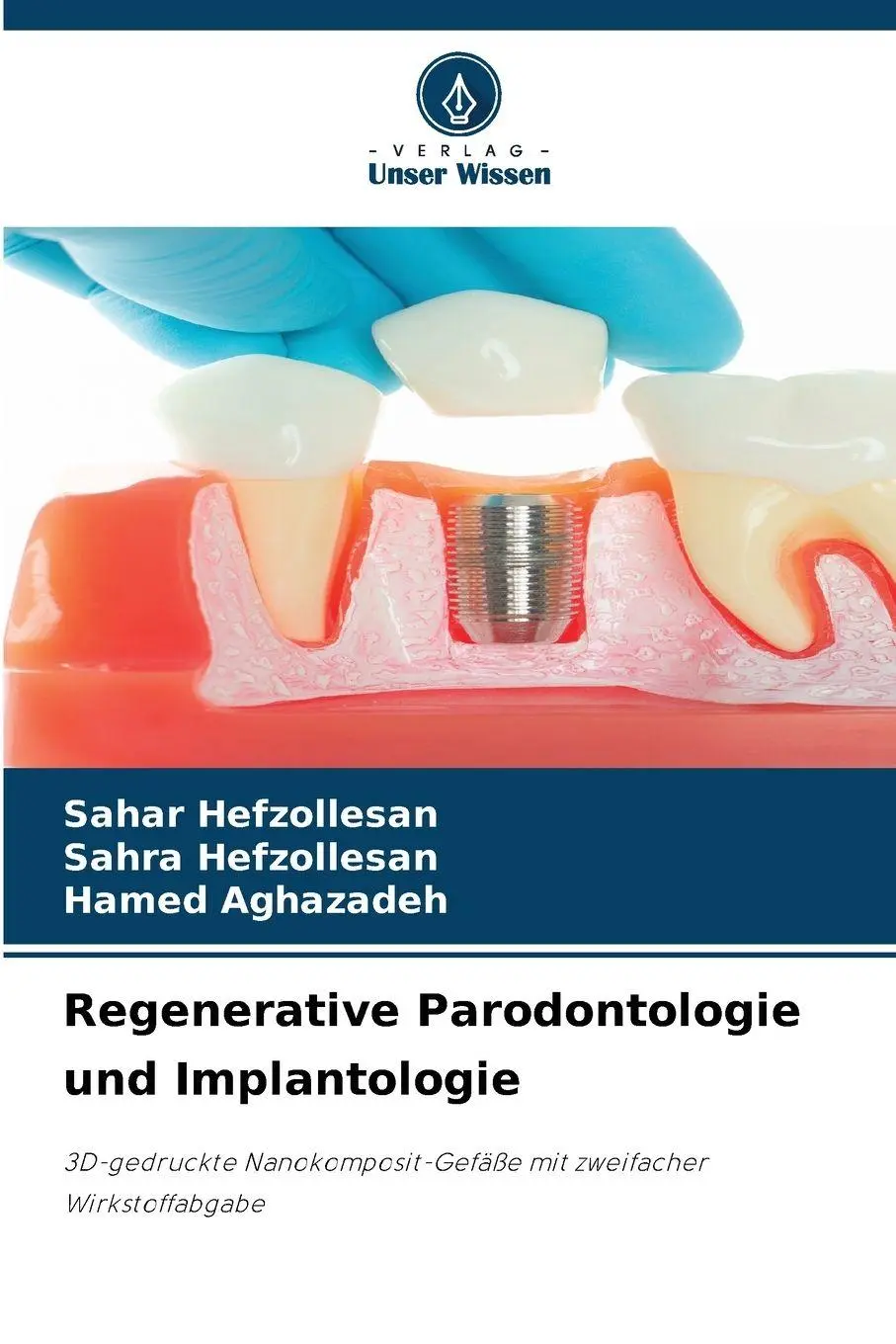 Cover: 9786209116995 | Regenerative Parodontologie und Implantologie | Hefzollesan (u. a.)
