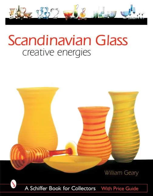 Cover: 9780764317095 | Scandinavian Glass: Creative Energies | William L. Geary | Buch | 2003