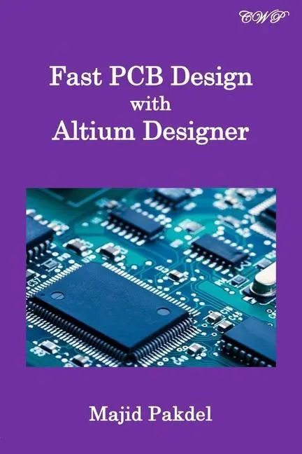 Cover: 9781922617095 | Fast PCB Design with Altium Designer | Majid Pakdel | Taschenbuch