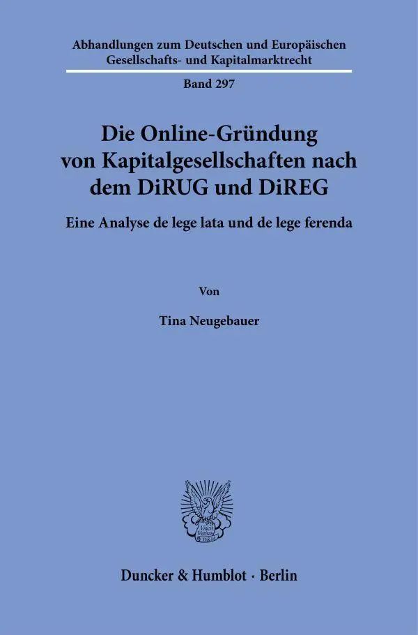 Die Online-Gründung von Kapitalgesellschaften nach dem DiRUG und DiREG