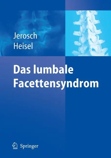 Cover: 9783540277095 | Das lumbale Facettensyndrom | Jörg Jerosch (u. a.) | Taschenbuch | x