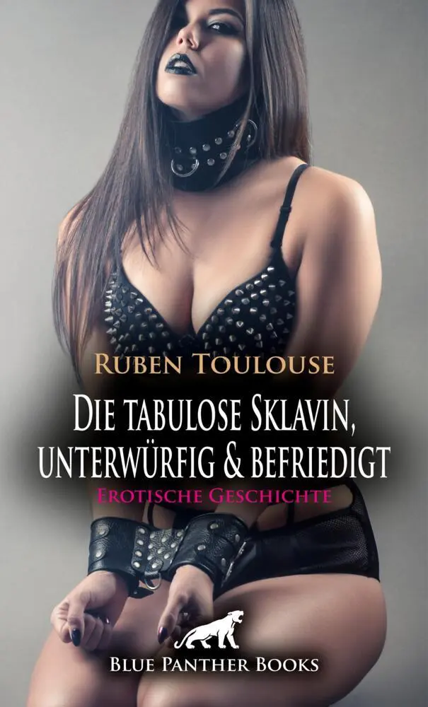 Cover: 9783756197095 | Die tabulose Sklavin, unterwürfig &amp; befriedigt Erotische Geschichte...