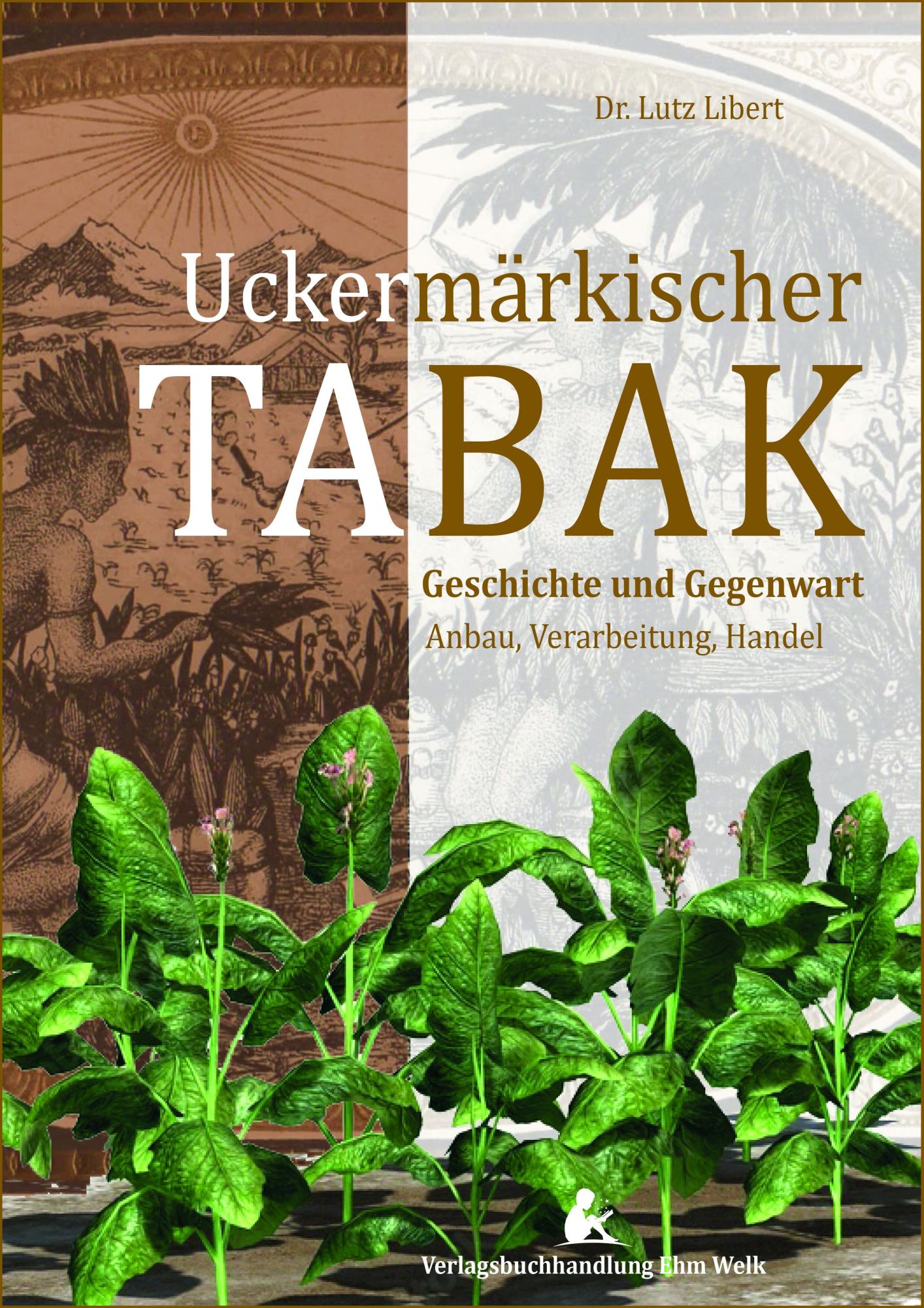 Cover: 9783949557095 | Uckermärkischer Tabak | Lutz Libert | Taschenbuch | Deutsch | 2025