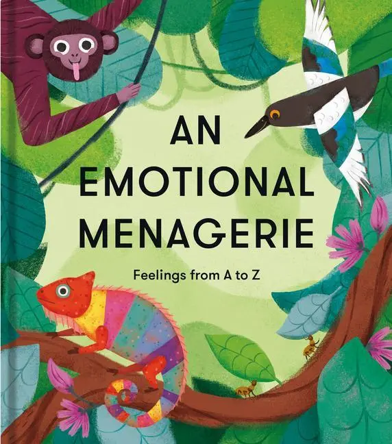 Cover: 9781915087195 | An Emotional Menagerie | An A to Z of poems about feelings | School
