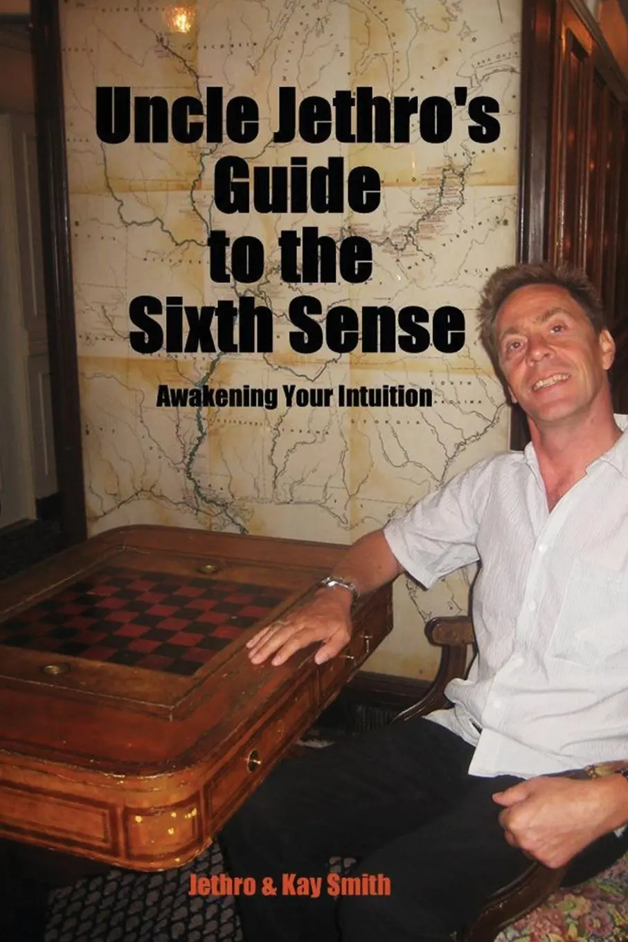 Cover: 9781950947195 | Uncle Jethro's Guide to the Sixth Sense | Awakening Your Intuition