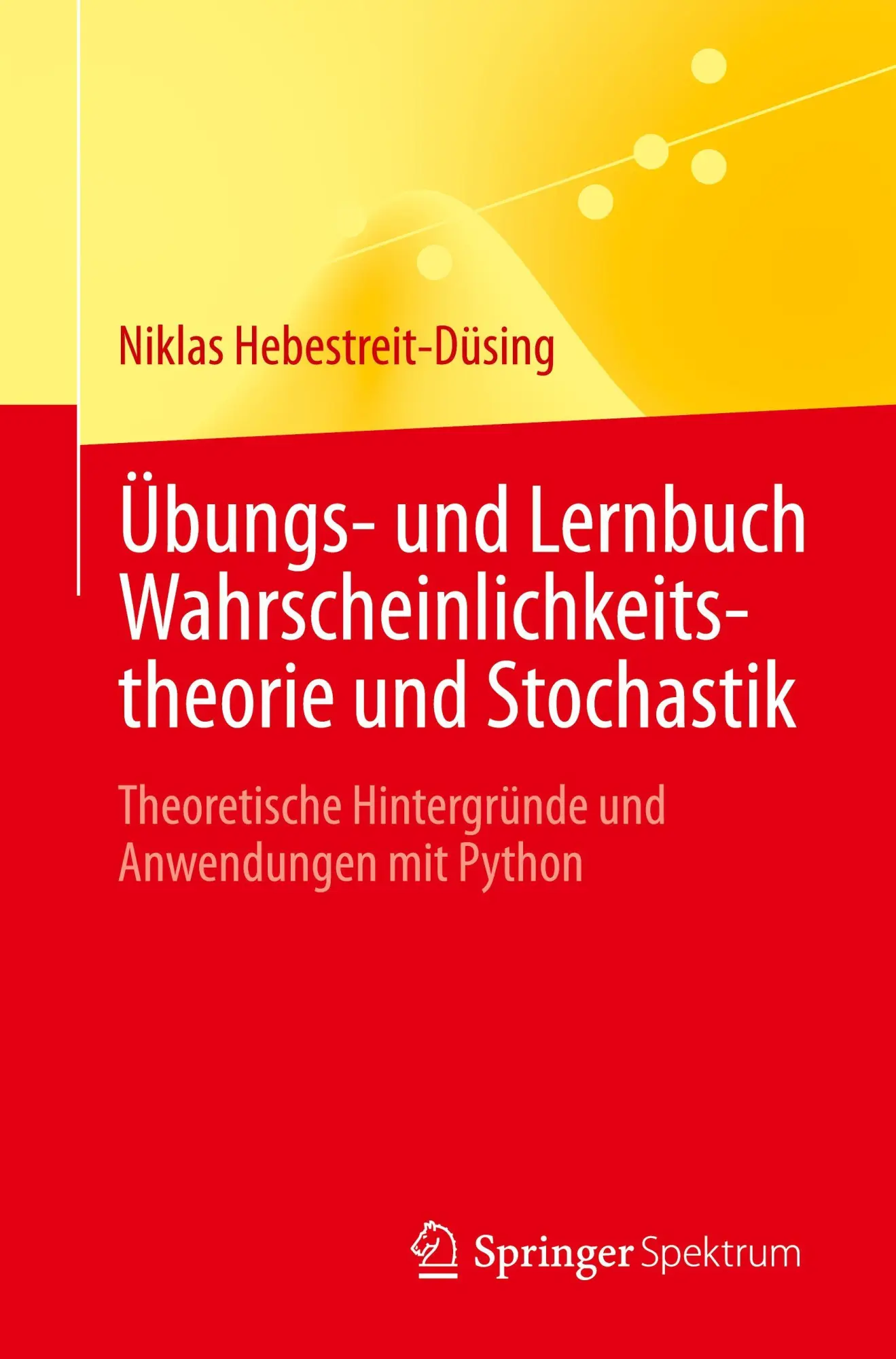 Cover: 9783662727195 | Übungs- und Lernbuch Wahrscheinlichkeitstheorie und Stochastik | Buch
