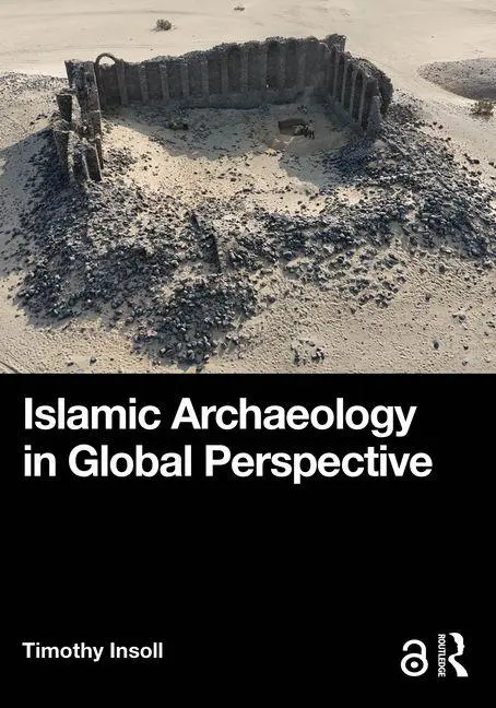 Cover: 9780367477295 | Islamic Archaeology in Global Perspective | Timothy Insoll | Buch