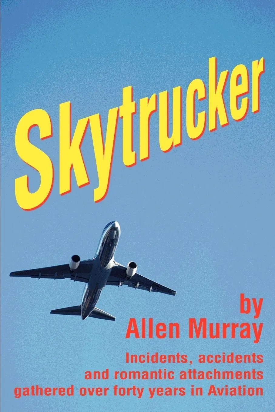 Cover: 9780595247295 | Skytrucker | Allen Murray | Taschenbuch | Kartoniert / Broschiert