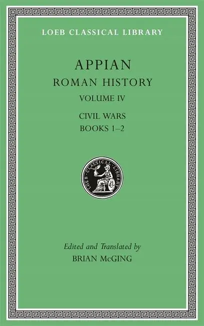 Cover: 9780674997295 | Roman History, Volume IV | Civil Wars, Books 1-2 | Appian | Buch
