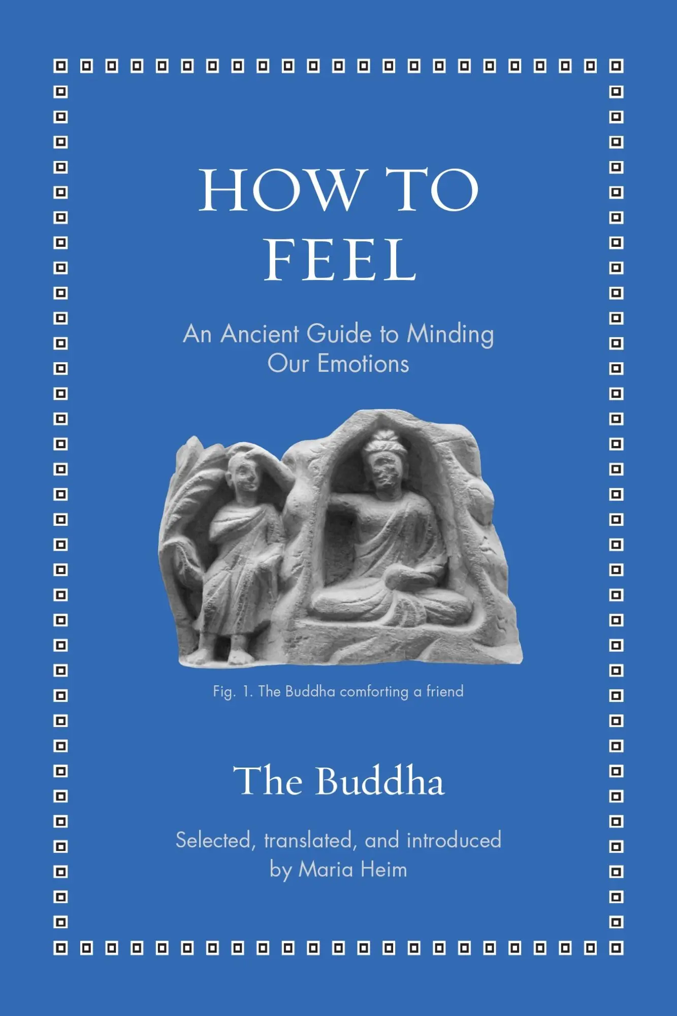 Cover: 9780691267395 | How to Feel | An Ancient Guide to Minding Our Emotions | The Buddha