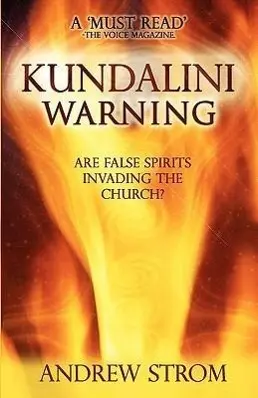 Cover: 9780979907395 | KUNDALINI WARNING - Are False Spirits Invading the Church?...