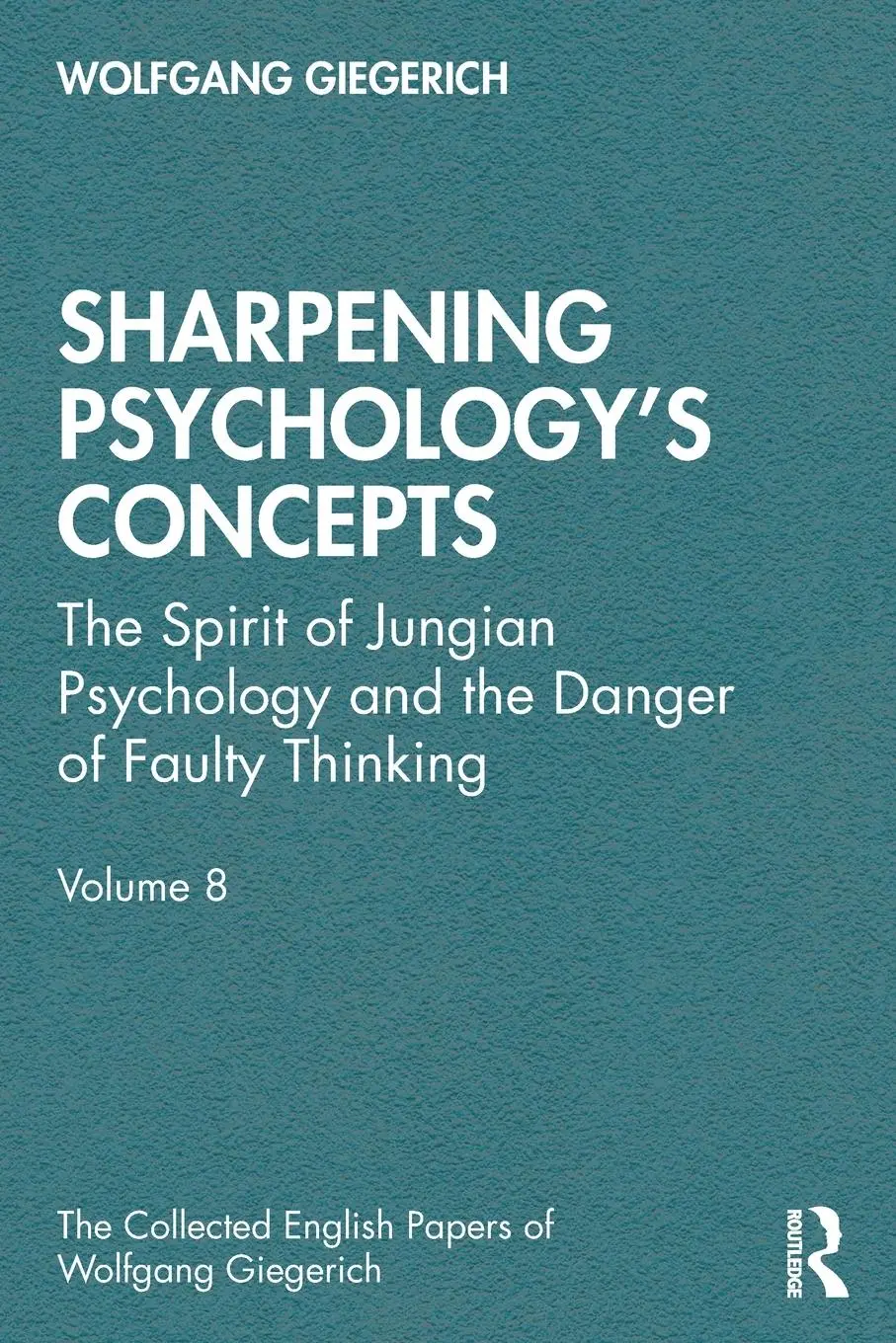 Cover: 9781041007395 | Sharpening Psychology's Concepts | Wolfgang Giegerich | Taschenbuch