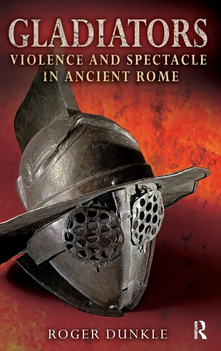 Cover: 9781405807395 | Gladiators | Violence and Spectacle in Ancient Rome | Roger Dunkle