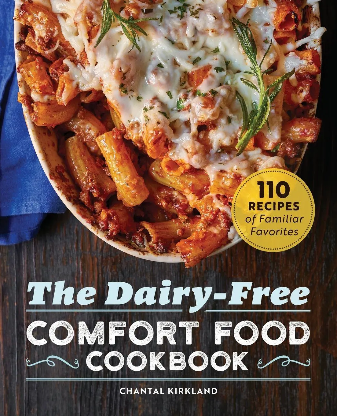 Cover: 9781647397395 | The Dairy Free Comfort Food Cookbook | Chantal Kirkland | Taschenbuch