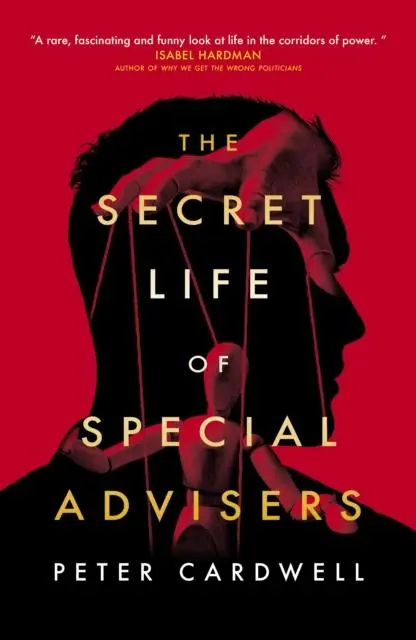 Cover: 9781785907395 | The Secret Life of Special Advisers | Peter Cardwell | Taschenbuch
