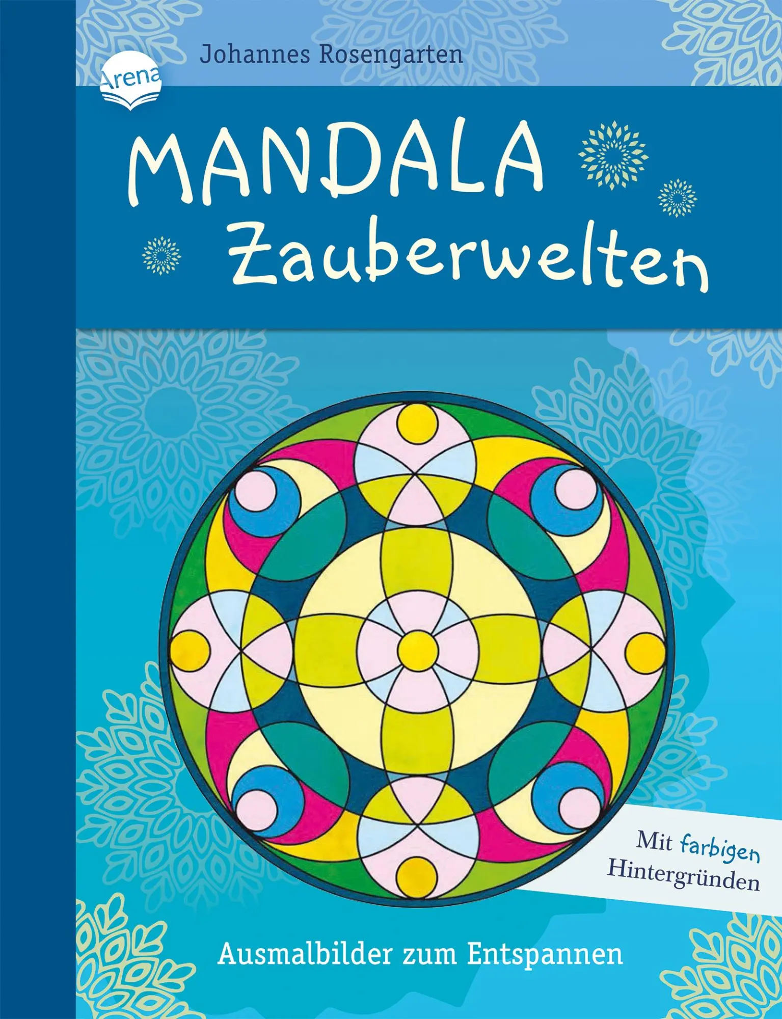 Cover: 9783401717395 | Mandala Zauberwelten. Ausmalbilder zum Entspannen | Rosengarten | Buch
