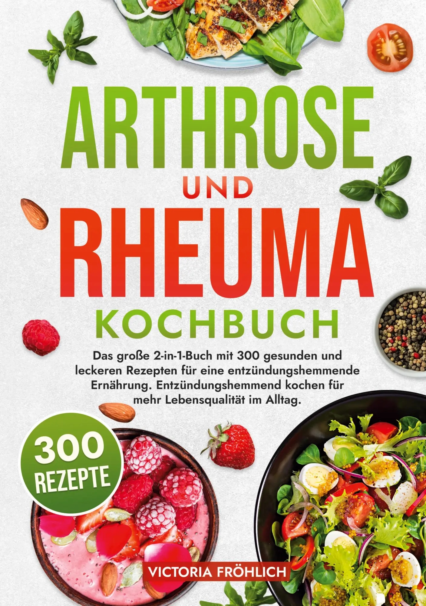 Cover: 9783757917395 | Arthrose und Rheuma Kochbuch | Victoria Fröhlich | Buch | 220 S.