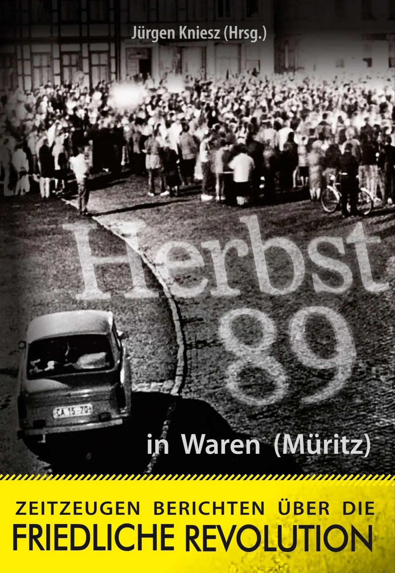 Cover: 9783928117395 | Herbst '89 in Waren (Müritz) | Jürgen Kniesz | Taschenbuch | Deutsch