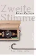 Cover: 9783937717395 | Zweite Stimme | Eine Künstlernovelle | Rainer Wieczorek | Buch | 2009