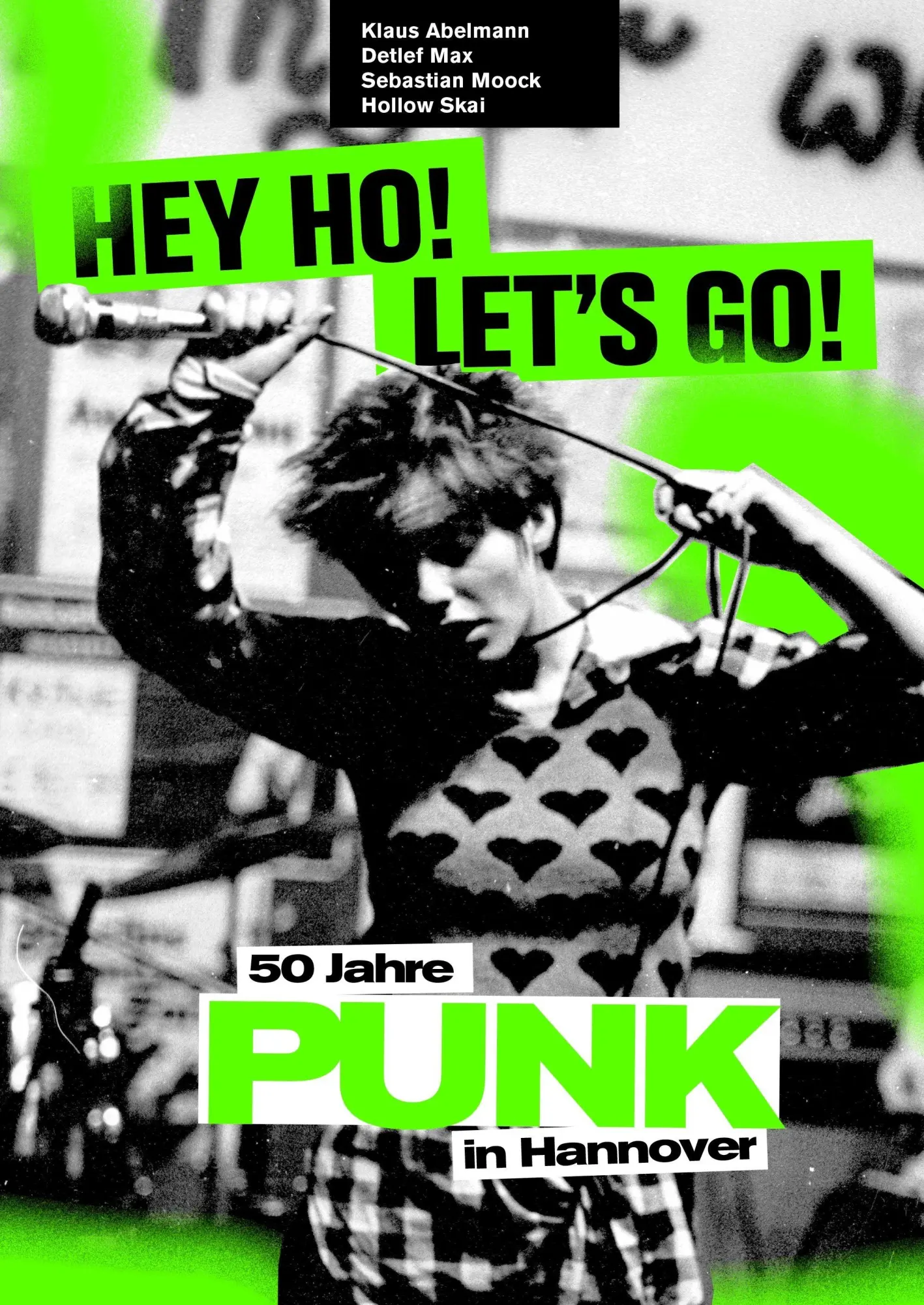 Cover: 9783945497395 | Hey Ho, Let's Go! | - 50 Jahre Punk in Hannover | Hollow Skai (u. a.)