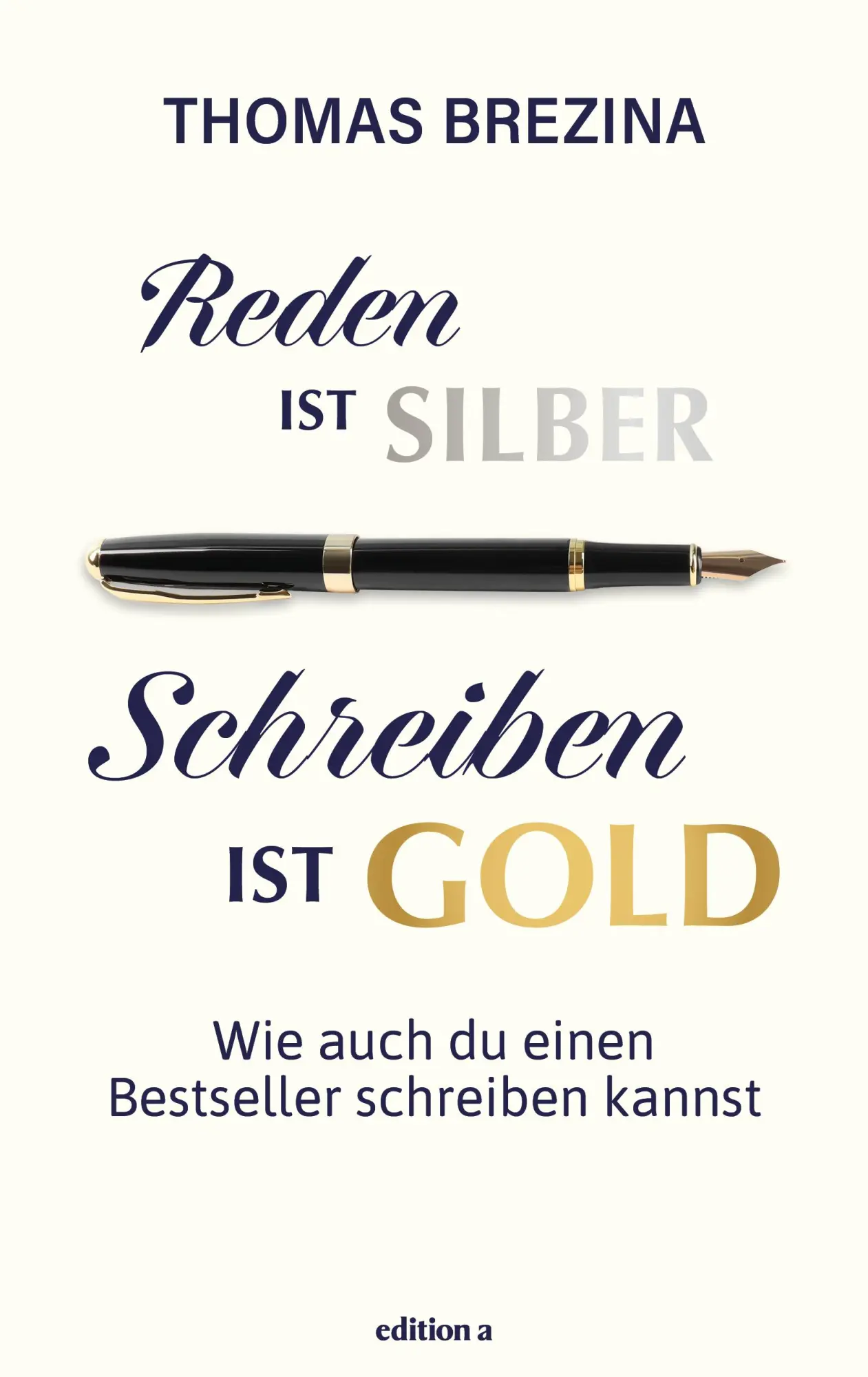Cover: 9783990017395 | Reden ist Silber, Schreiben ist Gold | Thomas Brezina | Buch | 256 S.