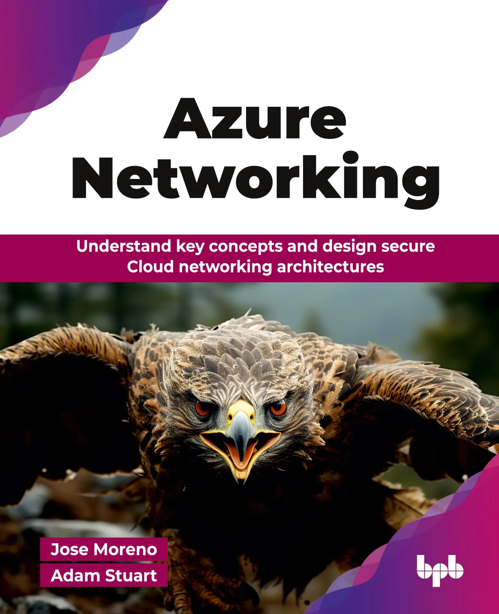 Cover: 9789365897395 | Azure Networking | Jose Moreno (u. a.) | Taschenbuch | Englisch | 2025 Cover: 9789365897395 | Azure Networking | Jose Moreno (u. a.) | Taschenbuch | Englisch | 2025