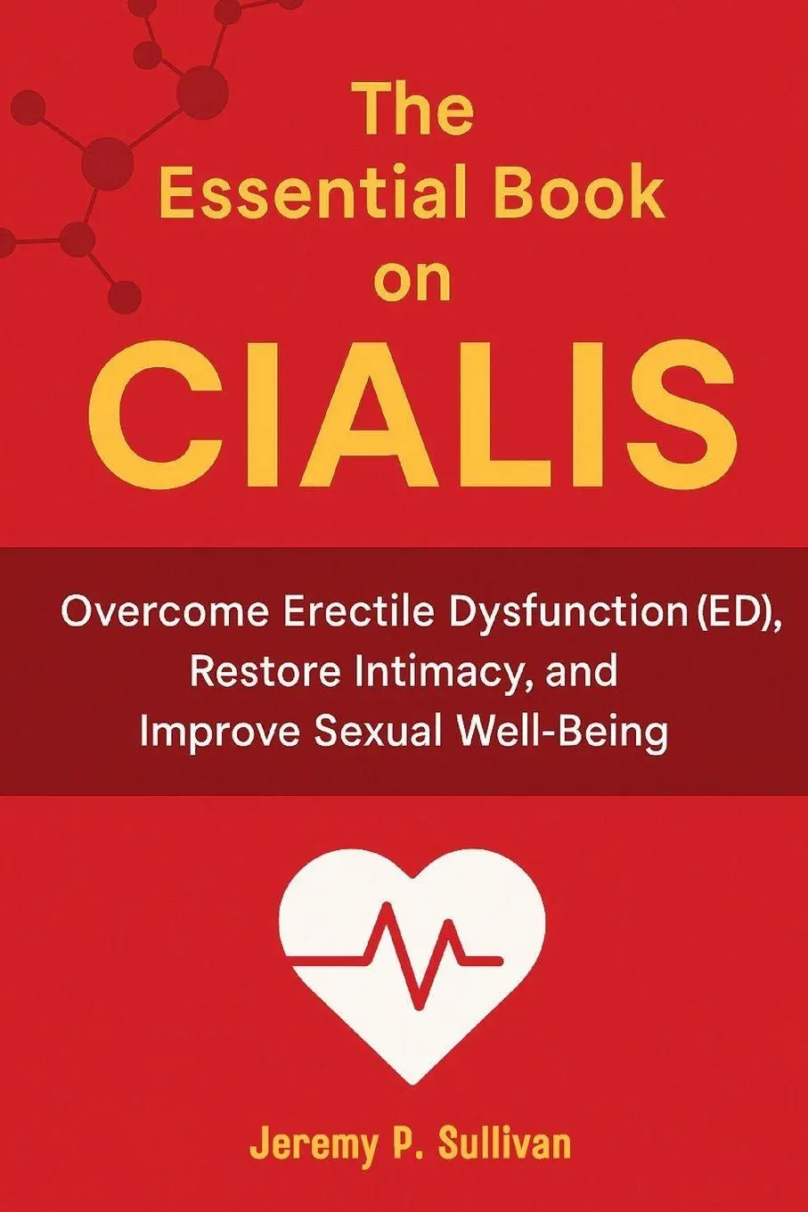 Cover: 9791224007395 | The Essential Book on CIALIS | Jeremy P. Sullivan | Taschenbuch | 2025