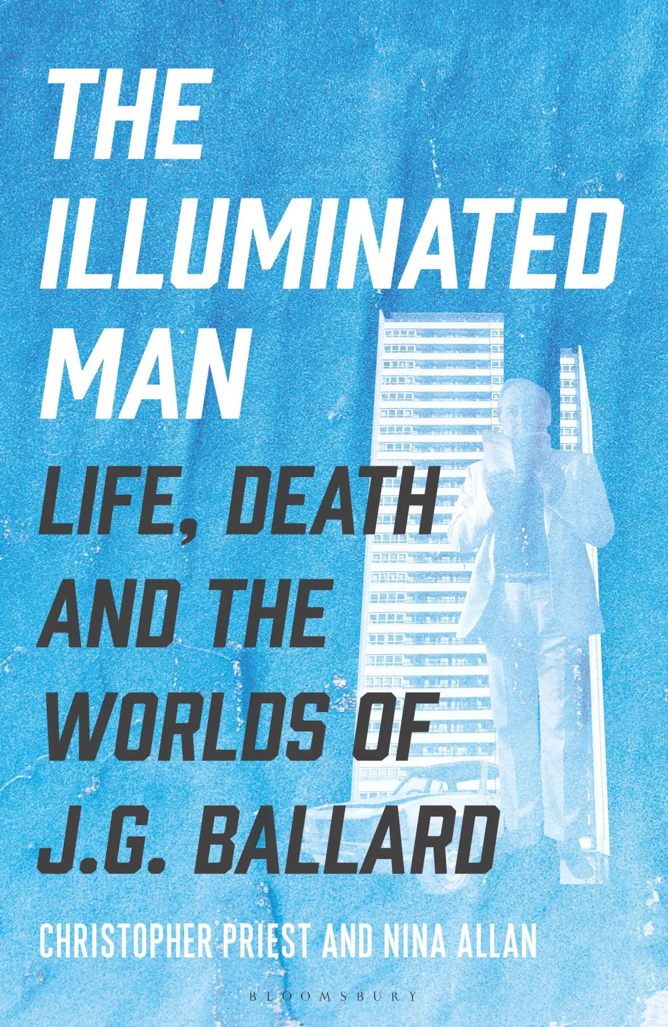 Cover: 9781399417495 | The Illuminated Man | Life, Death and the Worlds of J. G. Ballard