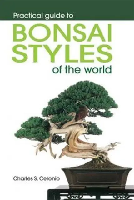 Cover: 9781920217495 | Practical guide to bonsai styles of the world | Charles S. Ceronio