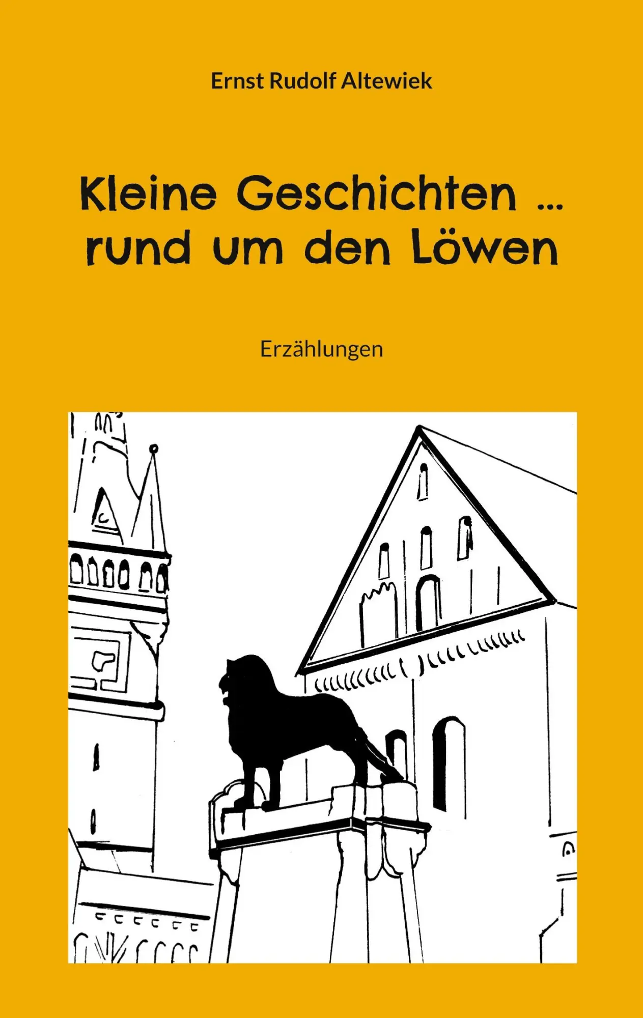Cover: 9783756227495 | Kleine Geschichten ... rund um den Löwen | Erzählungen | Altewiek