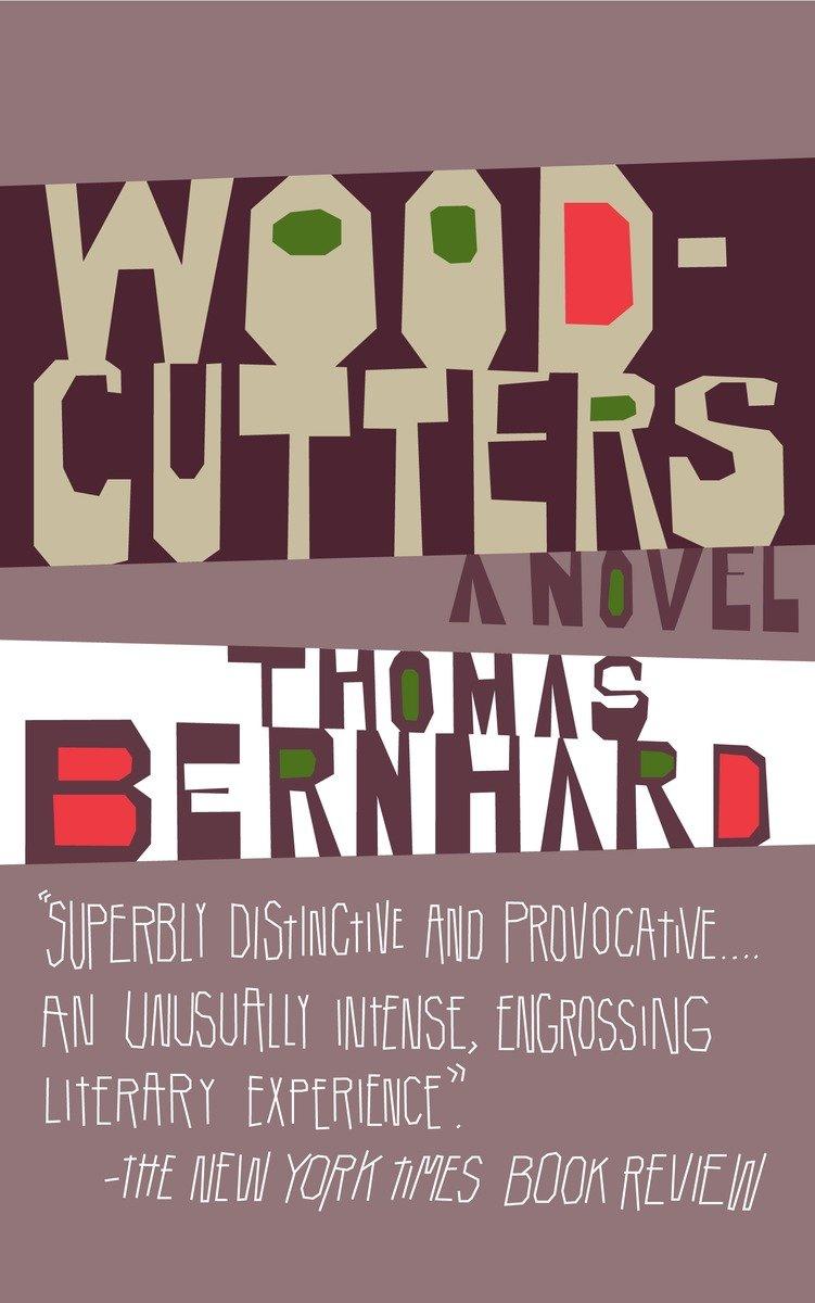 Woodcutters | Thomas Bernhard | Taschenbuch | Englisch | 2010 | Knopf Doubleday Publishing Group | EAN 9781400077595 - Bernhard, Thomas