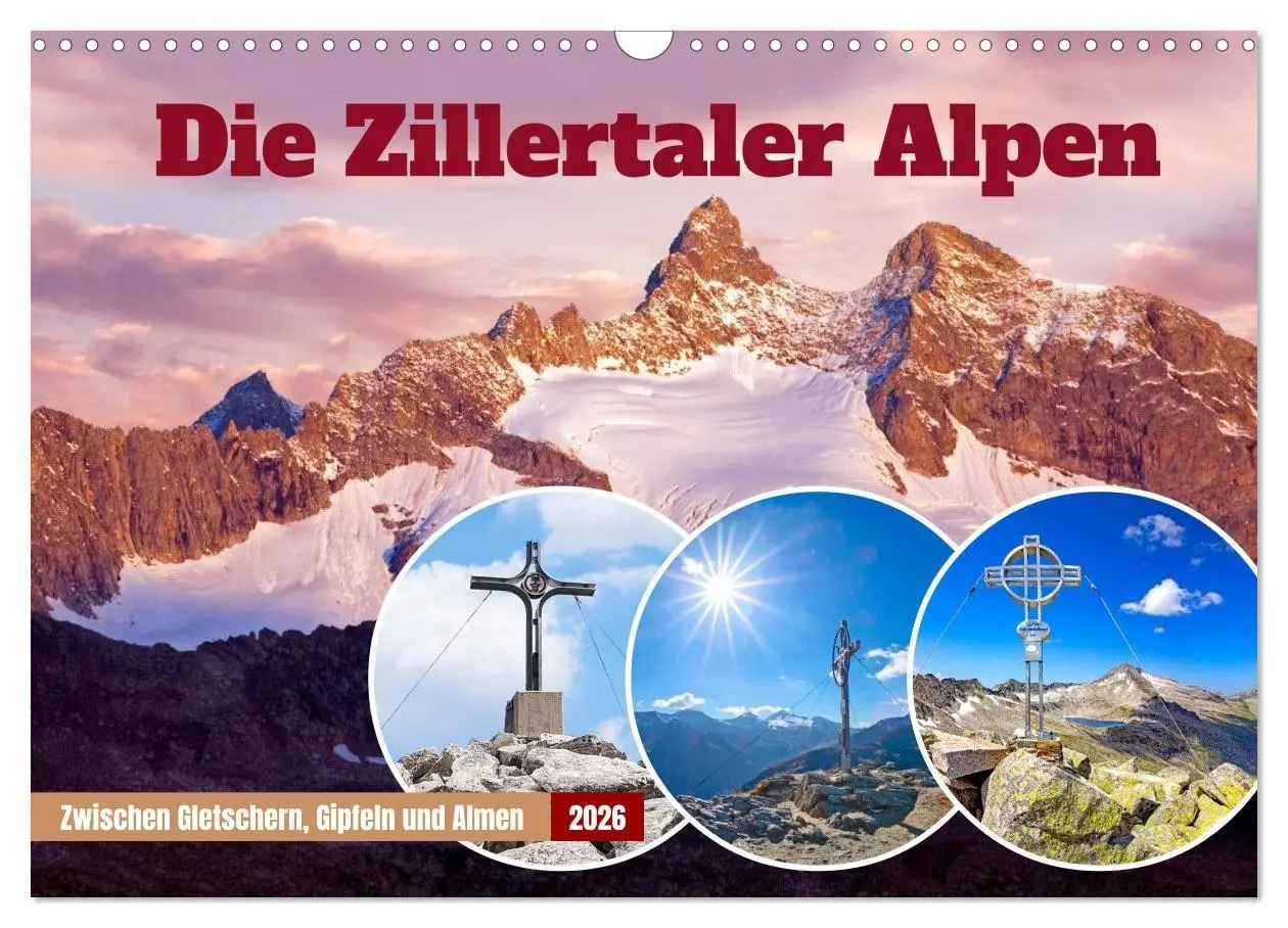 Cover: 9783516707595 | Die Zillertaler Alpen (Wandkalender 2026 DIN A3 quer), CALVENDO...