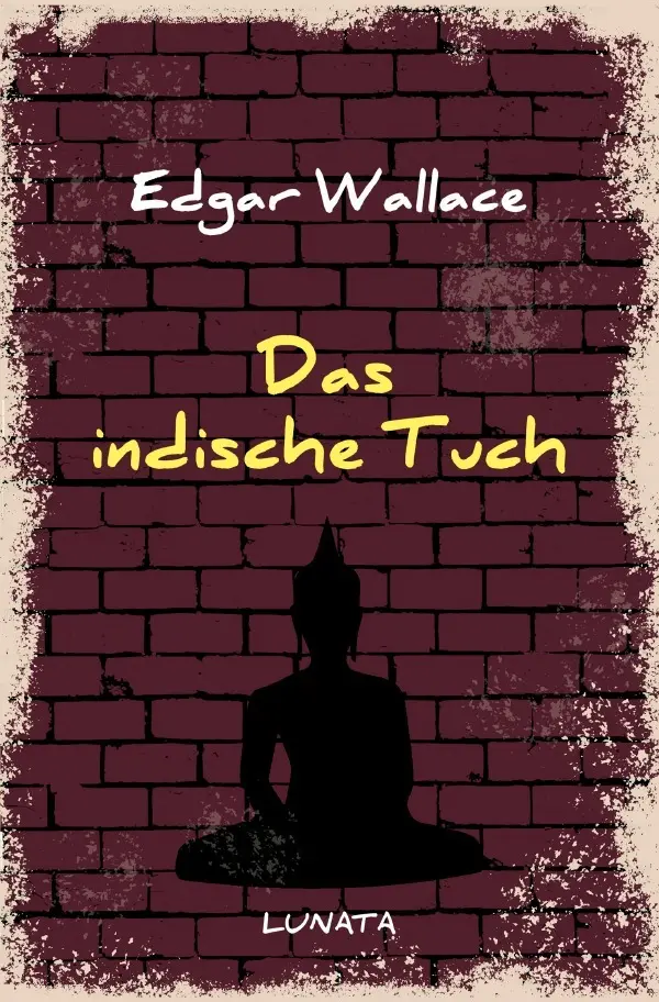 Cover: 9783752947595 | Das indische Tuch | Kriminalroman | Edgar Wallace | Taschenbuch | 2020