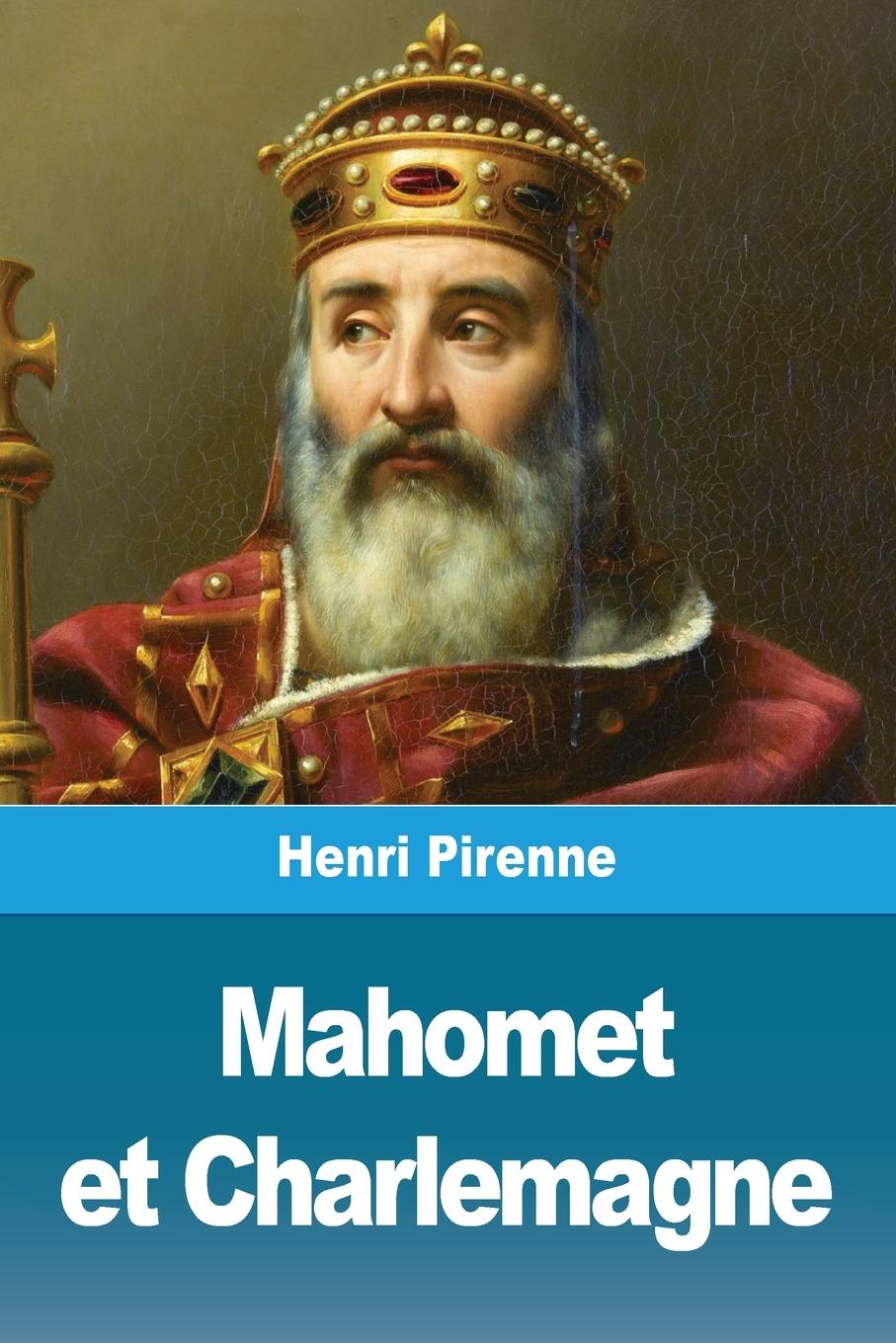 Cover: 9783967877595 | Mahomet et Charlemagne | Henri Pirenne | Taschenbuch | Französisch