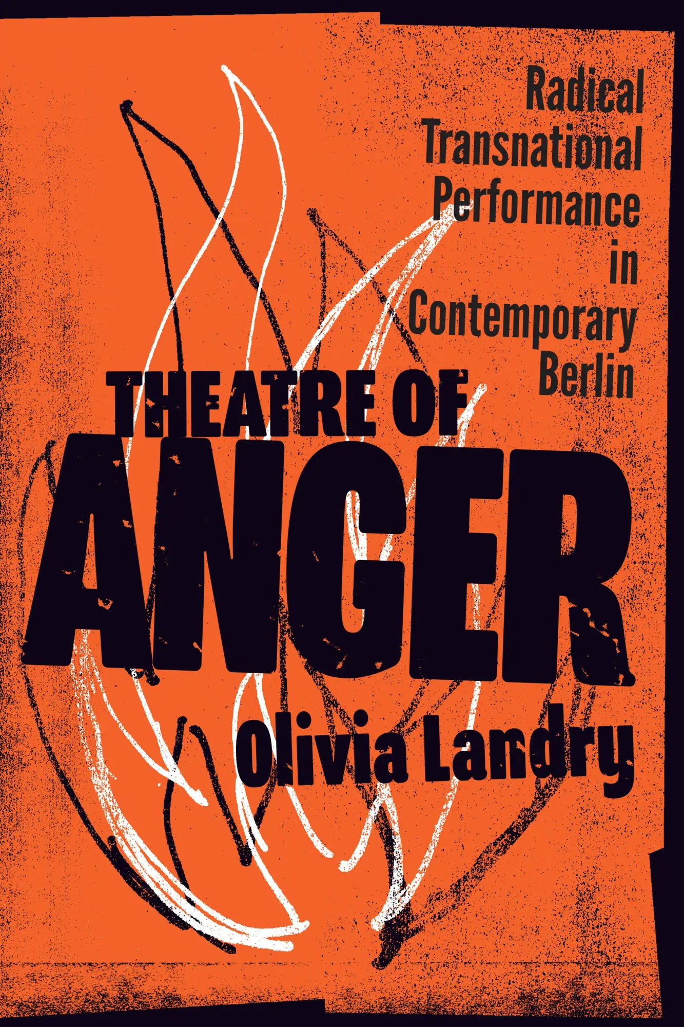 Cover: 9781487507695 | Theatre of Anger | Olivia Landry | Buch | Einband - fest (Hardcover)