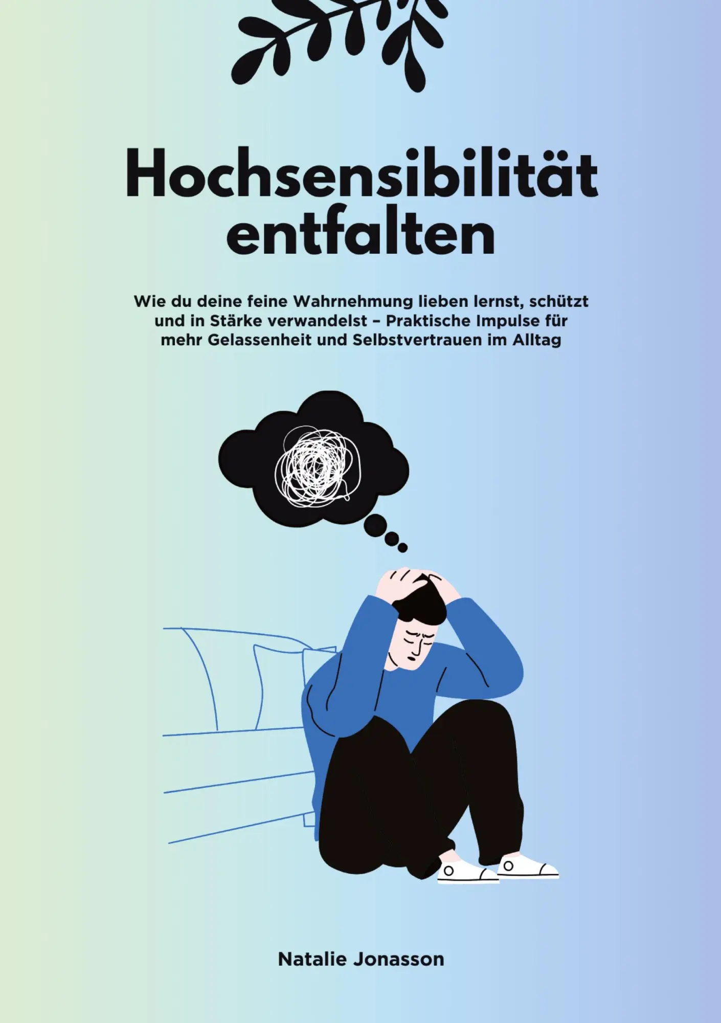 Cover: 9783384587695 | Hochsensibilität entfalten: Wie du deine feine Wahrnehmung lieben...