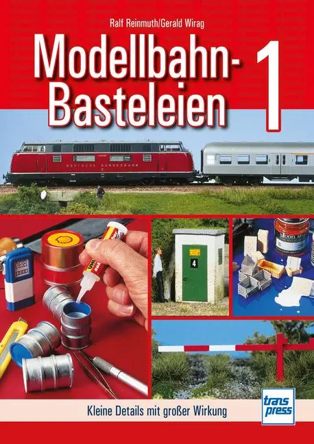 Cover: 9783613717695 | Modellbahn-Basteleien - Band 1 | Kleine Details mit großer Wirkung