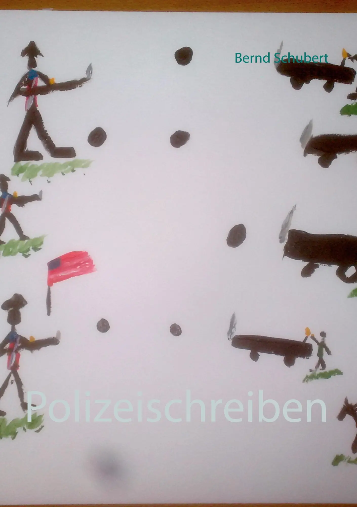 Cover: 9783752627695 | Polizeischreiben | Bernd Schubert | Taschenbuch | 24 S. | Deutsch