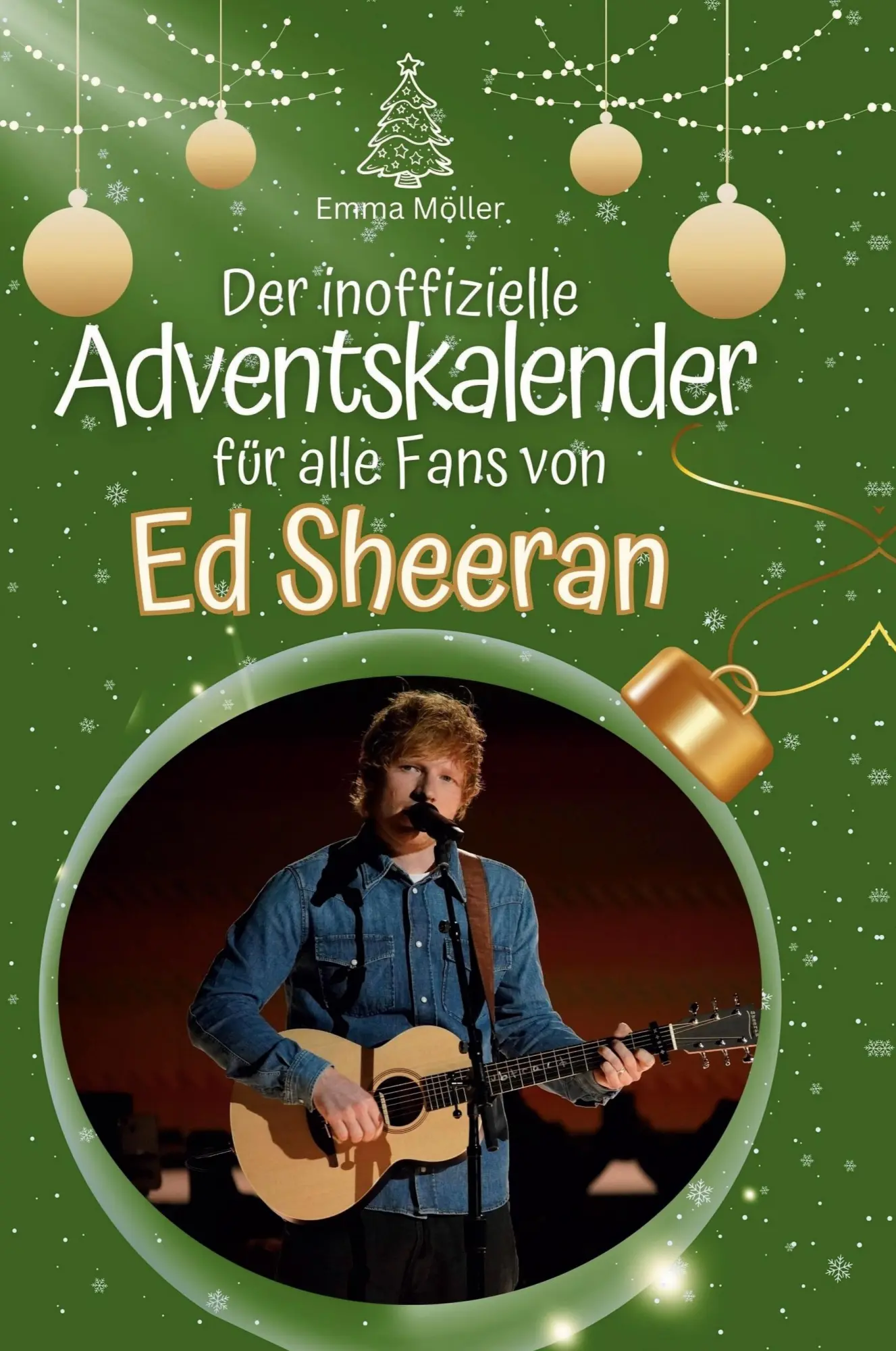 Cover: 9783759107695 | Der inoffizielle Adventskalender für alle Fans von Ed Sheeran | Möller