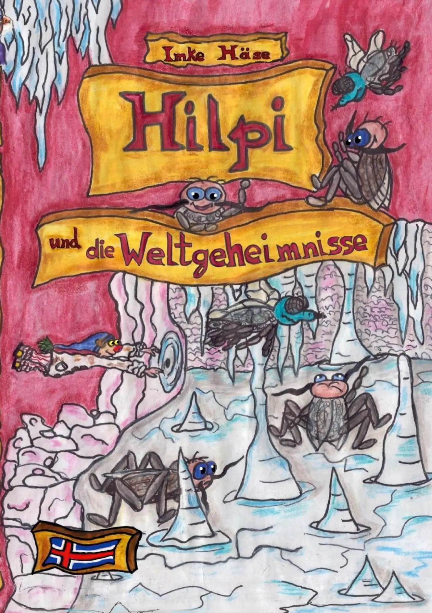 Cover: 9783769317695 | Hilpi und die Weltgeheimnisse | Hilpis Abenteuer Band 12 | Imke Häse