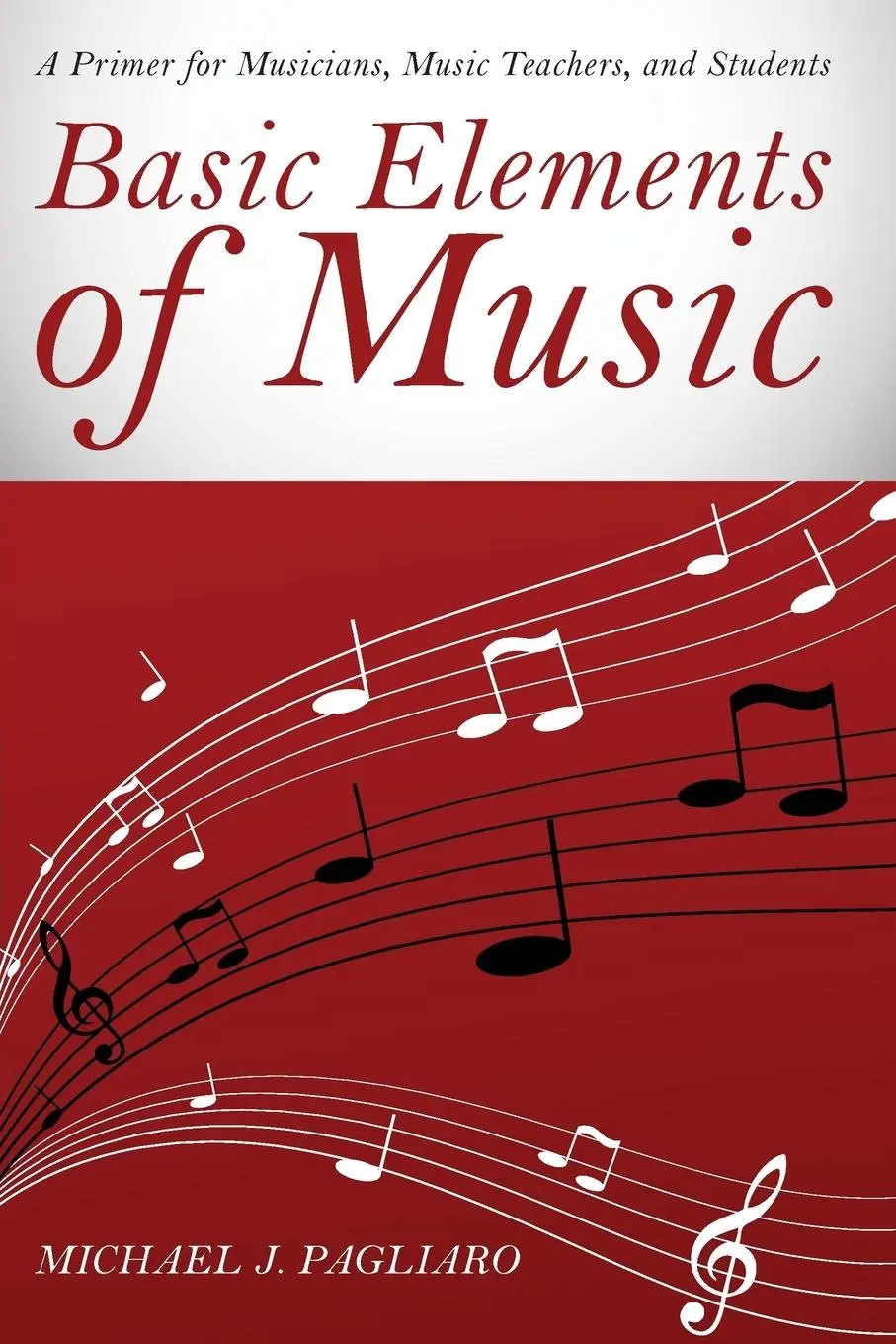 Cover: 9781442257795 | Basic Elements of Music | Michael J. Pagliaro | Taschenbuch | Englisch