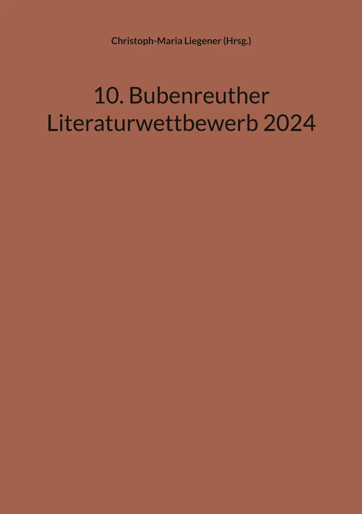 Cover: 9783769307795 | 10. Bubenreuther Literaturwettbewerb 2024 | (Hrsg. | Taschenbuch